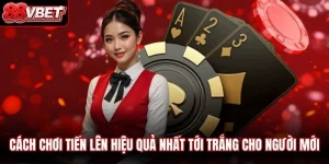 Cách Chơi Tiến Lên