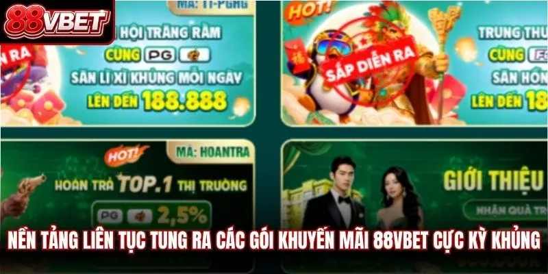 Nền tảng liên tục tung ra các gói khuyến mãi 88VBET cực kỳ khủng 
